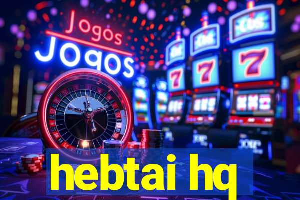 hebtai hq